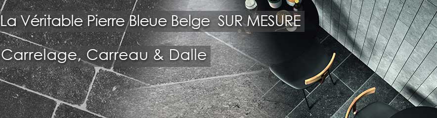 Véritable Pierre Bleue Belge SUR MESURE